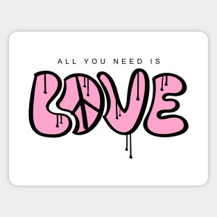 ALL YOU NEED IS LOVE Magnet